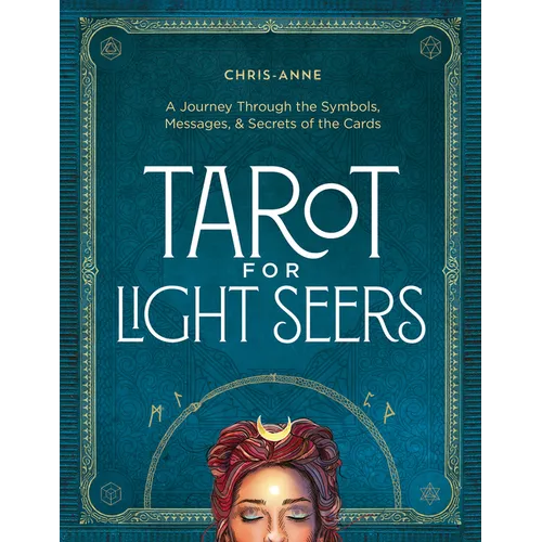 Tarot for Light Seers: A Journey Through the Symbols, Messages & Secrets of the Cards - Hardcover