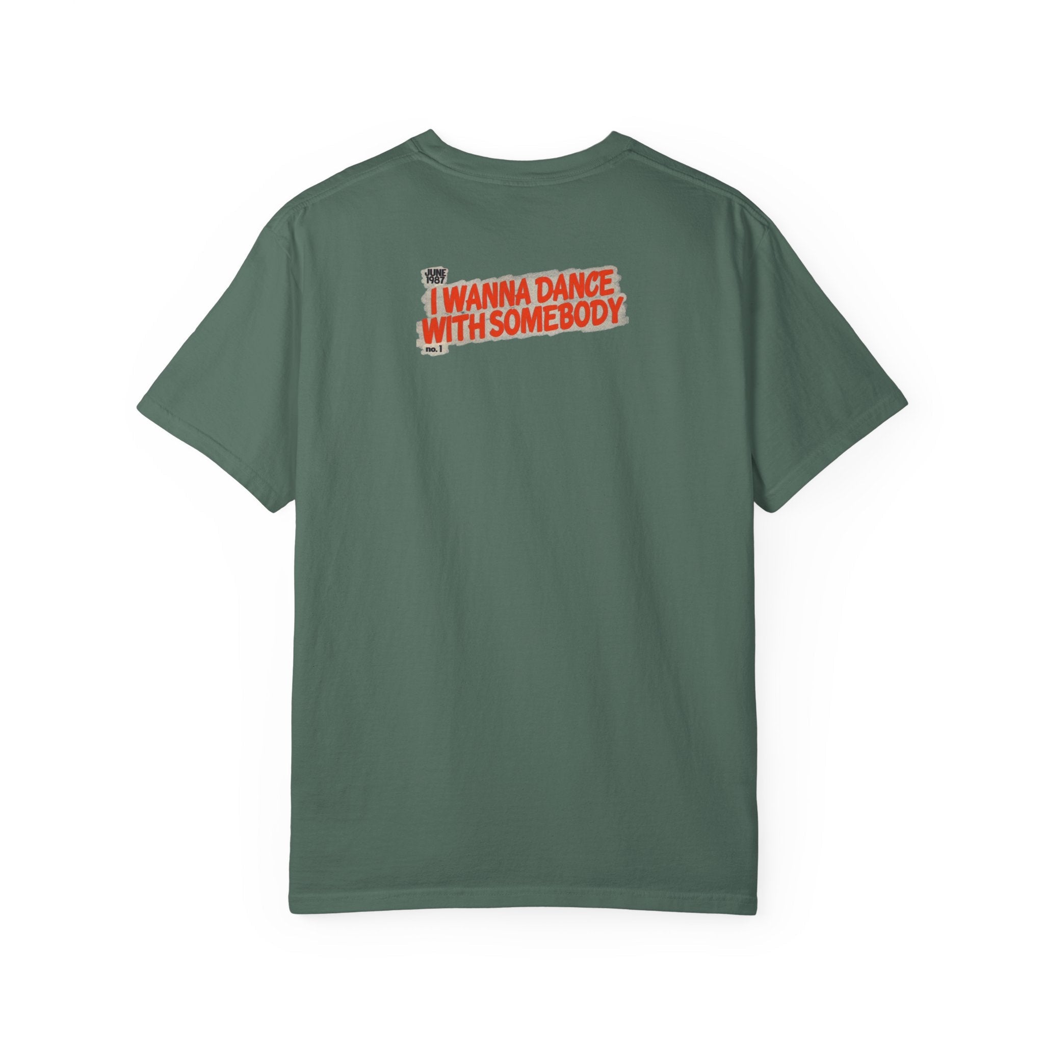 I Wanna Dance with Somebody - Unisex Comfort Colors T-shirt