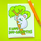 Koala I Love You-calyptus Card