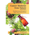 Cancer Medicine from Nature (Second Edition): The Herbal Cancer Formulas of Edgar Cayce and Harry Hoxsey - Paperback