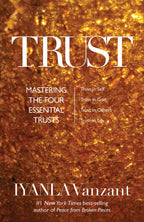 Trust: Mastering the 4 Essential Trusts: Trust in God, Trust