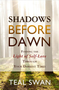 Shadows Before Dawn: Finding the Light of Self-Love Through