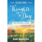 Edgar Cayce Thoughts for the Day: 365 Inspiring Lessons - Paperback