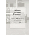 Angelology, Satanology, Demonology - Paperback