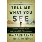 Tell Me What You See: Remote Viewing Cases from the World's Premier Psychic Spy - Paperback