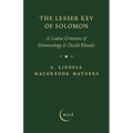 The Lesser Key of Solomon: A Goetia Grimoire of Demonology & Occult Rituals - Paperback