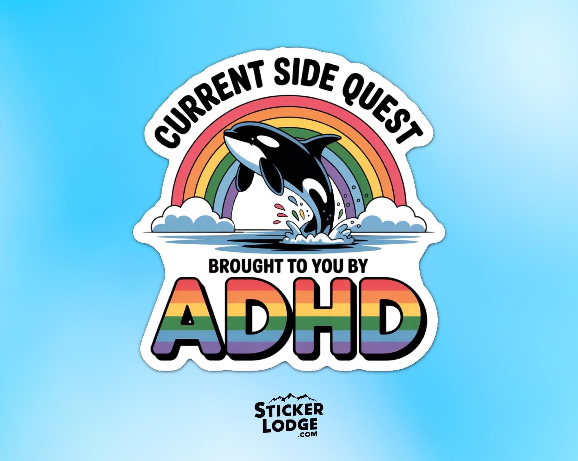 Current Side Quest Brought To You By Adhd Vinyl Sticker