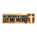 My Brother in Christ Let Me Merge