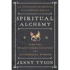 Spiritual Alchemy: Scrying, Spirit Communication, and Alchemical Wisdom - Paperback
