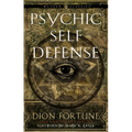Psychic Self-Defense: The Definitive Manual for Protecting Yourself Against Paranormal Attack - Paperback