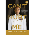 Can't Hurt Me: Master Your Mind and Defy the Odds - Clean Edition - Paperback