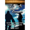 The Cryptids of Asia and Oceania: The Myths and Historical Roots of Undiscovered Creatures - Paperback